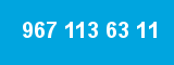 967 113 63 11
